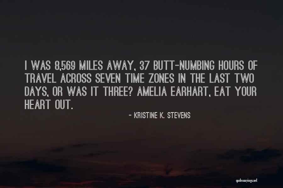 Time Zones Quotes By Kristine K. Stevens