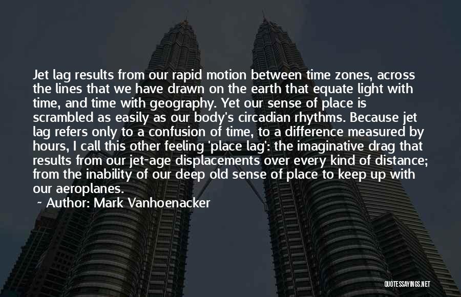 Time Zones Quotes By Mark Vanhoenacker