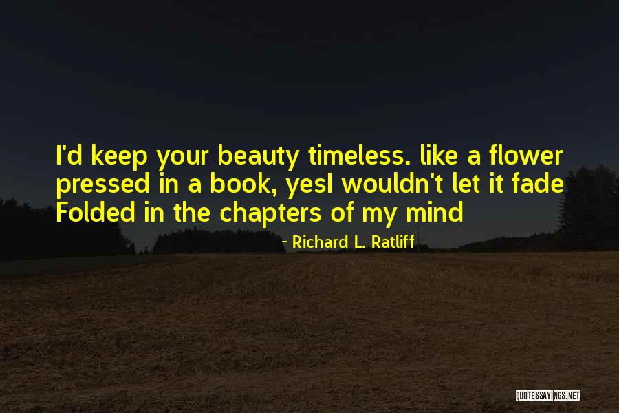 Timeless Book Quotes By Richard L. Ratliff Timeless Book Quotes By Richard L. Ratliff