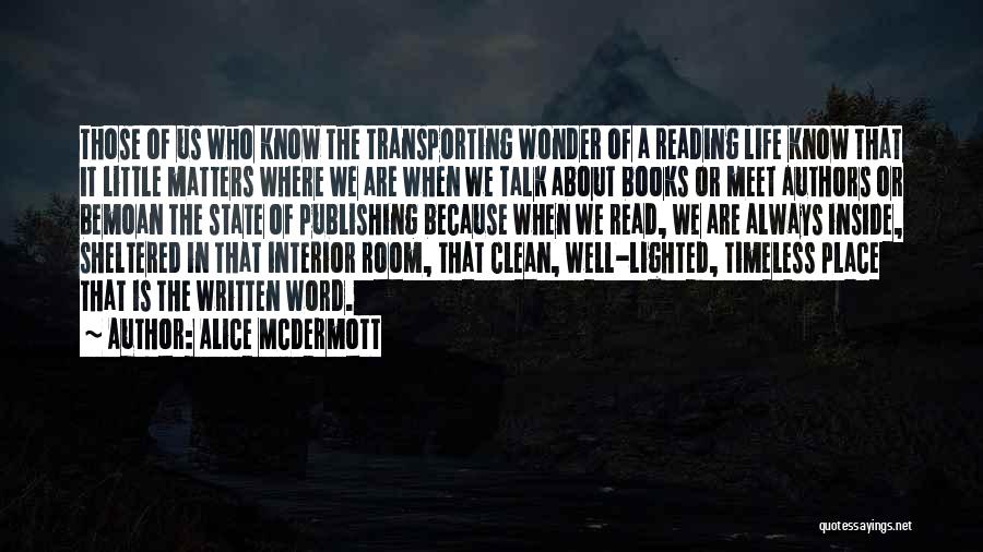 Timeless Books Quotes By Alice McDermott