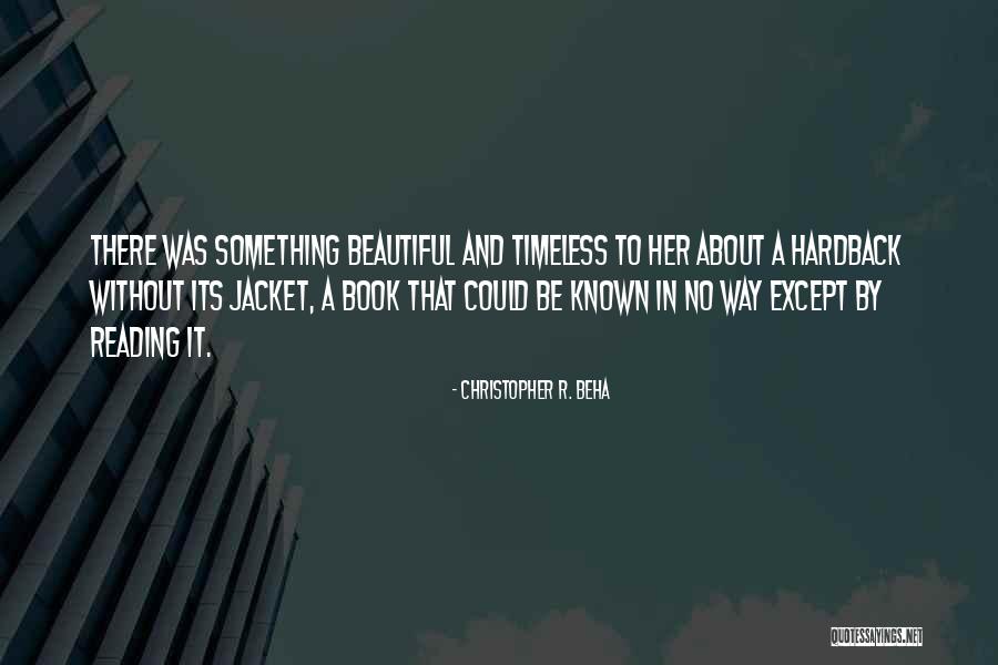 Timeless Books Quotes By Christopher R. Beha Timeless Books Quotes By Christopher R. Beha