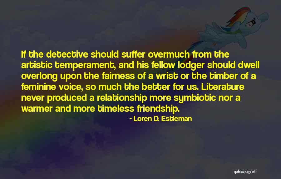 Timeless Friendship Quotes By Loren D. Estleman