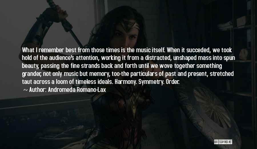 Timeless Music Quotes By Andromeda Romano-Lax