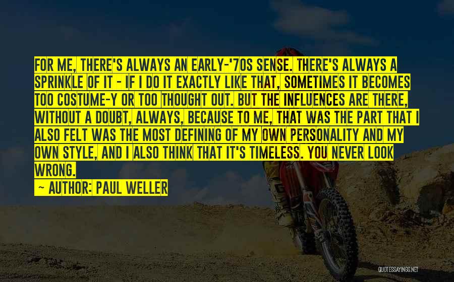 Timeless Style Quotes By Paul Weller