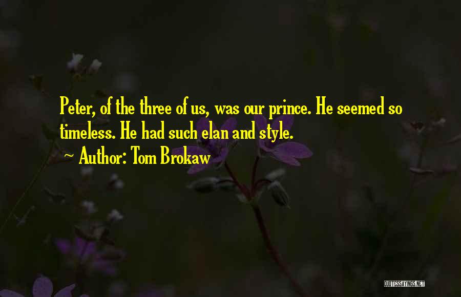 Timeless Style Quotes By Tom Brokaw