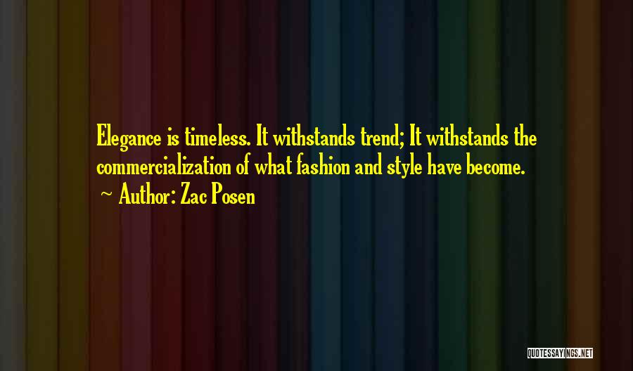Timeless Style Quotes By Zac Posen
