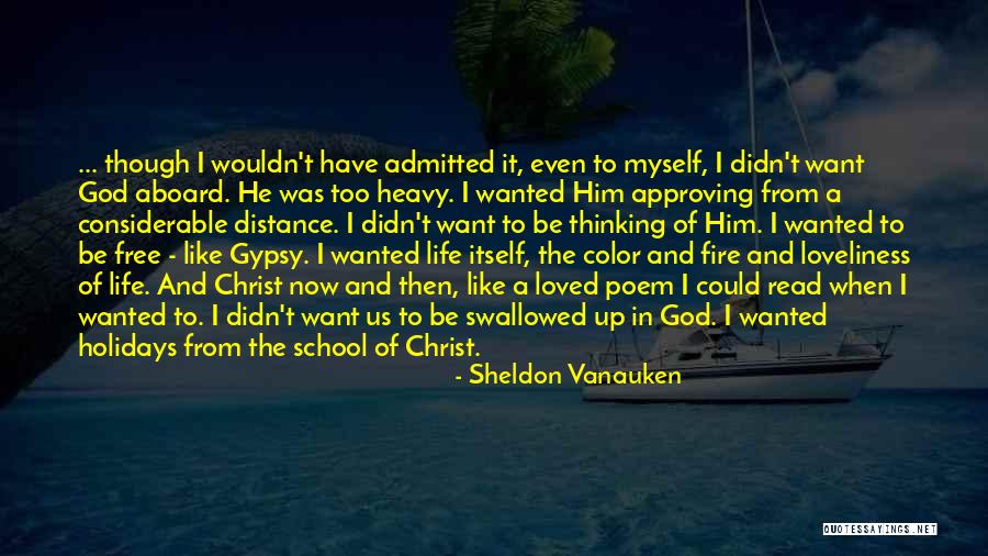 Timeless Treasures Quotes By Sheldon Vanauken Timeless Treasures Quotes By Sheldon Vanauken