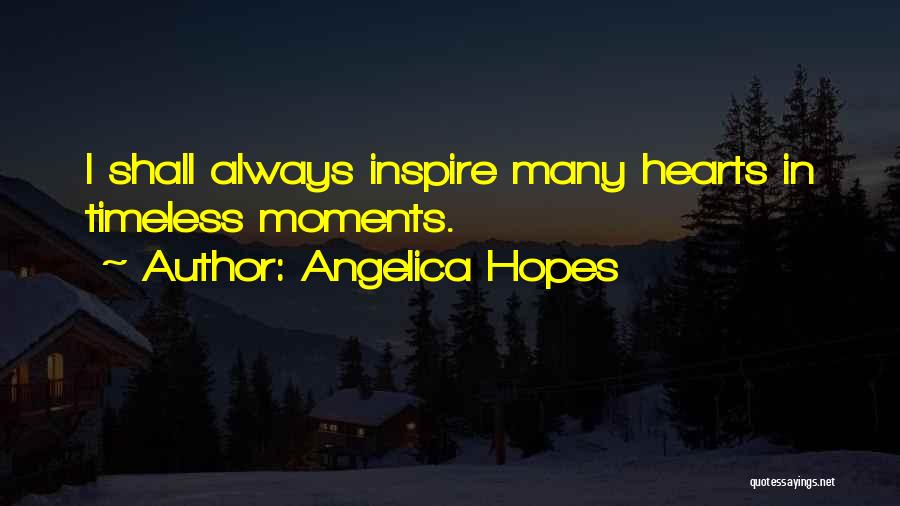 Timeless Wisdom Quotes By Angelica Hopes