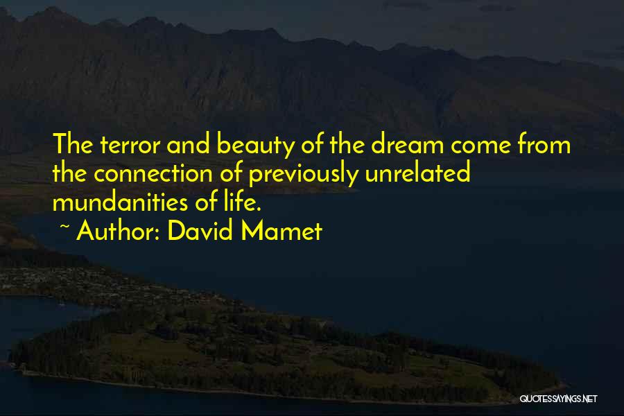 Timelessly Textured Quotes By David Mamet
