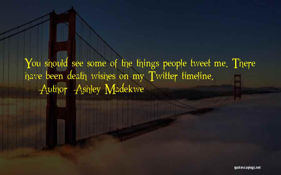 Timeline Quotes By Ashley Madekwe