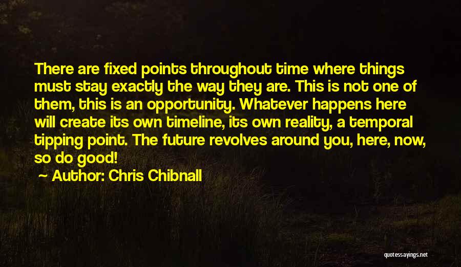 Timeline Quotes By Chris Chibnall