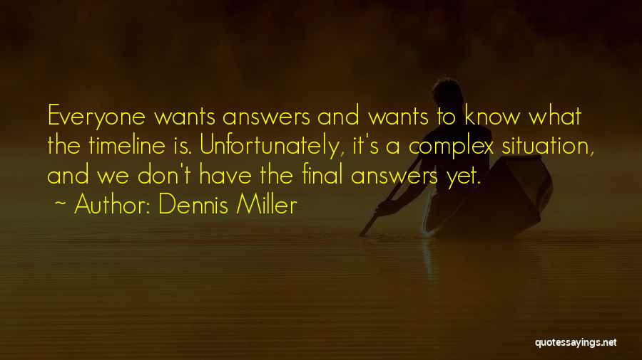 Timeline Quotes By Dennis Miller