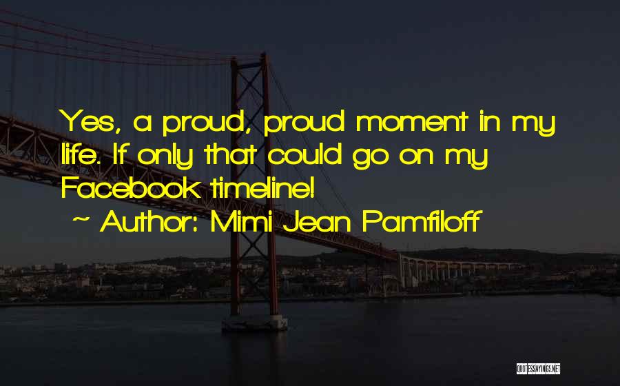 Timeline Quotes By Mimi Jean Pamfiloff