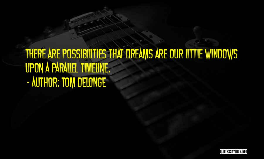 Timeline Quotes By Tom DeLonge