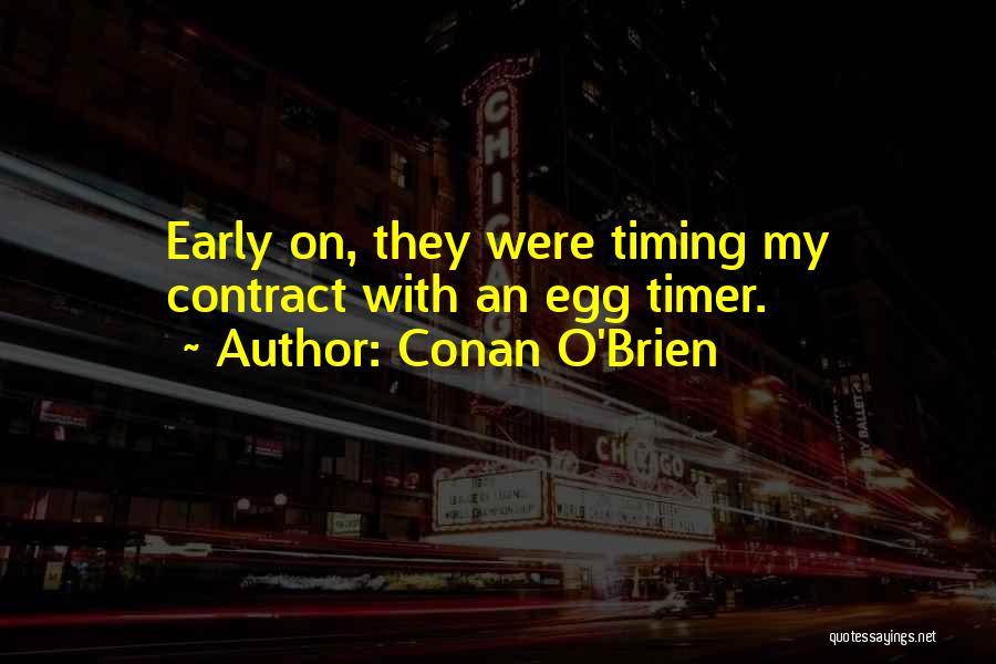 Timer Quotes By Conan O'Brien