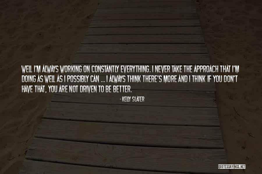 Timery Toupin Quotes By Kelly Slater