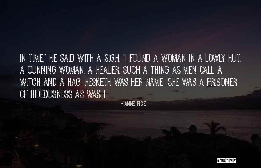 Time's A Healer Quotes By Anne Rice