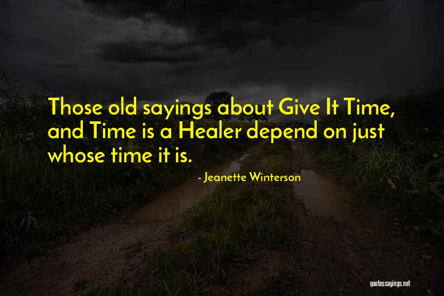 Time's A Healer Quotes By Jeanette Winterson