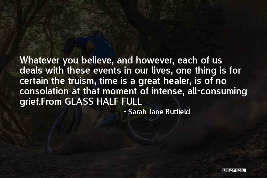 Time's A Healer Quotes By Sarah Jane Butfield