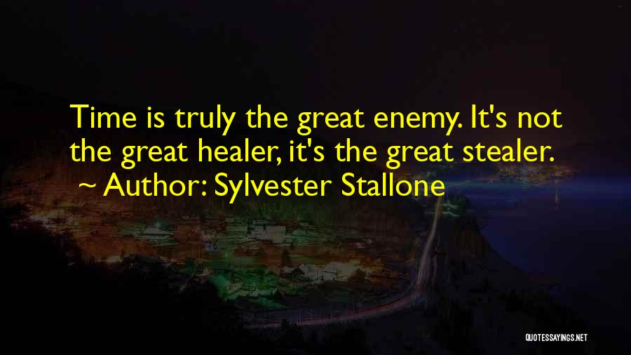 Time's A Healer Quotes By Sylvester Stallone