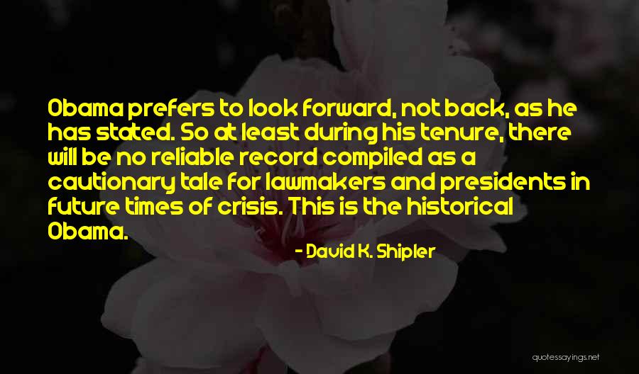 Times And Record Quotes By David K. Shipler Times And Record Quotes By David K. Shipler