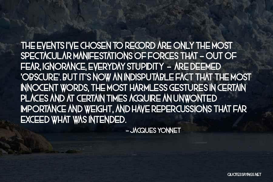 Times And Record Quotes By Jacques Yonnet Times And Record Quotes By Jacques Yonnet