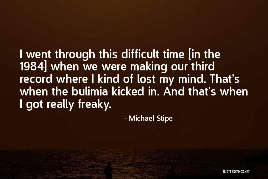 Times And Record Quotes By Michael Stipe Times And Record Quotes By Michael Stipe