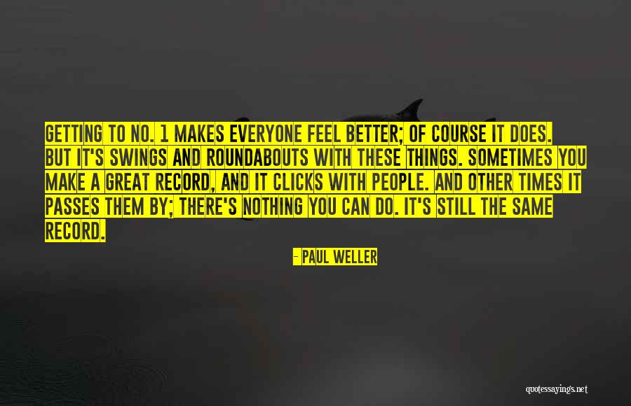 Times And Record Quotes By Paul Weller Times And Record Quotes By Paul Weller