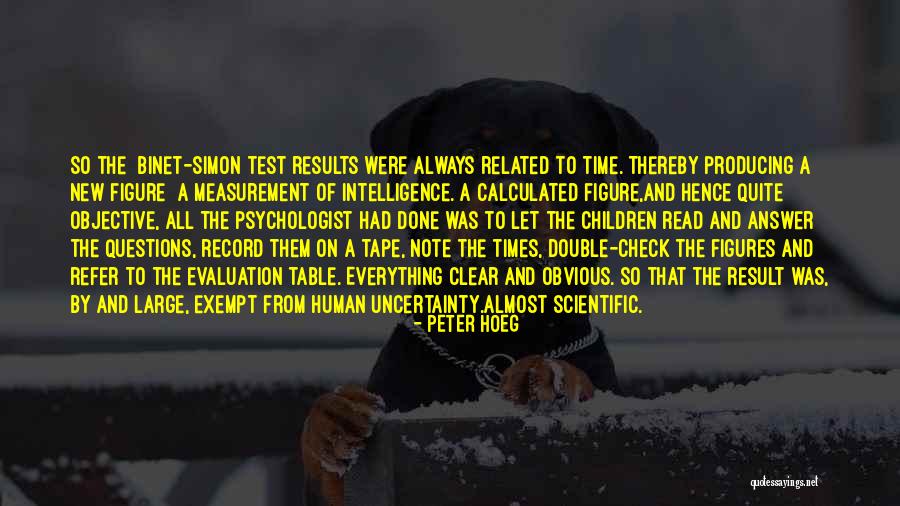 Times And Record Quotes By Peter Hoeg Times And Record Quotes By Peter Hoeg