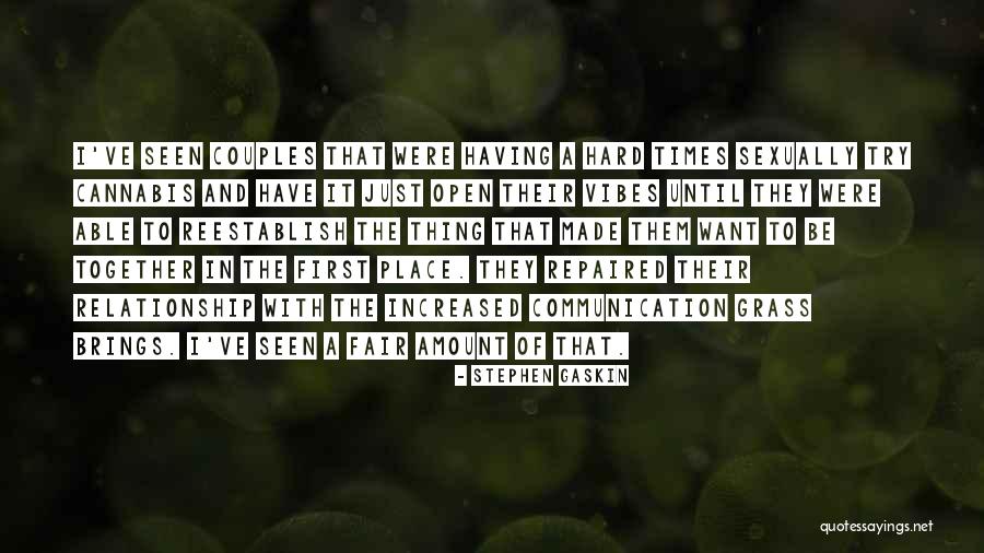 Times Are Hard Relationship Quotes By Stephen Gaskin Times Are Hard Relationship Quotes By Stephen Gaskin