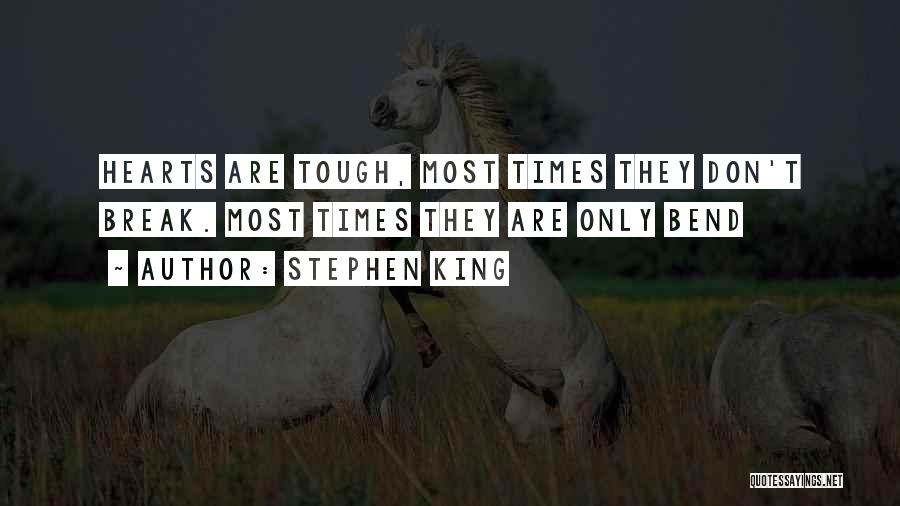 Times Are Tough Love Quotes By Stephen King