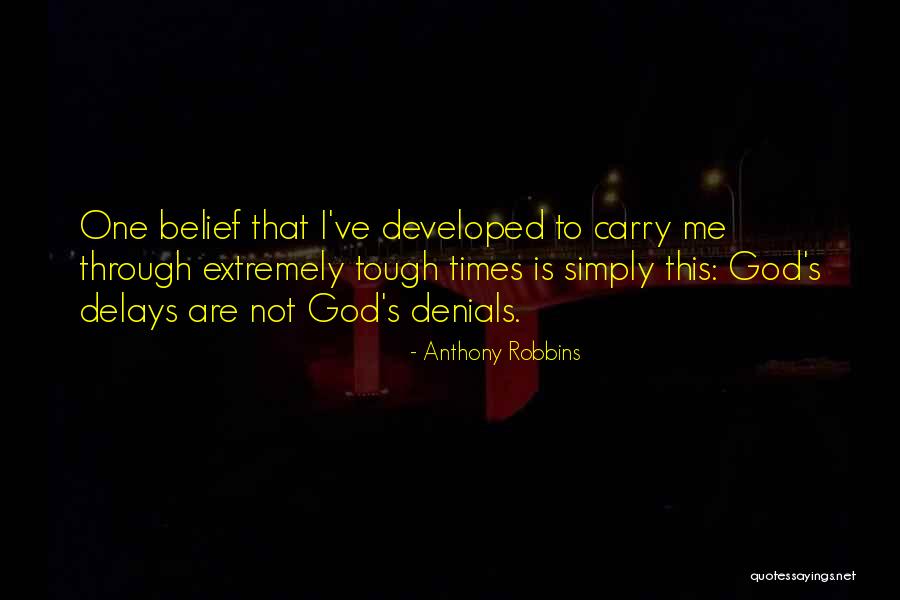 Times Are Tough Quotes By Anthony Robbins