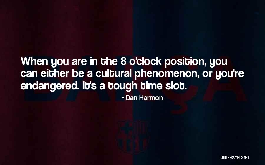 Times Are Tough Quotes By Dan Harmon