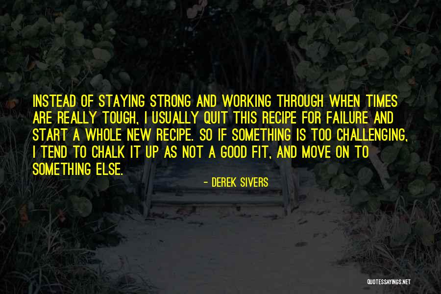 Times Are Tough Quotes By Derek Sivers