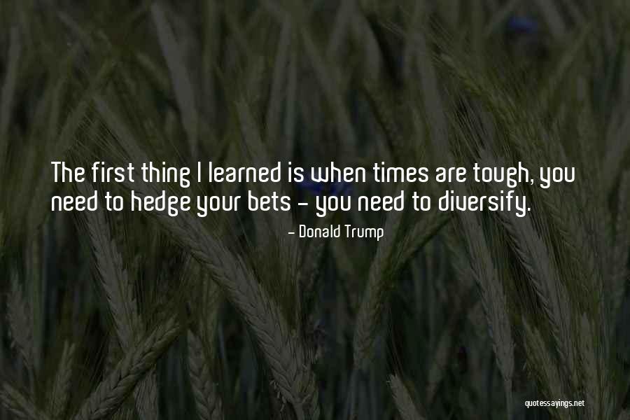 Times Are Tough Quotes By Donald Trump Times Are Tough Quotes By Donald Trump