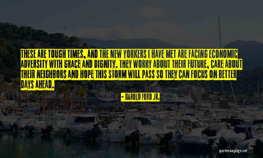 Times Are Tough Quotes By Harold Ford Jr.