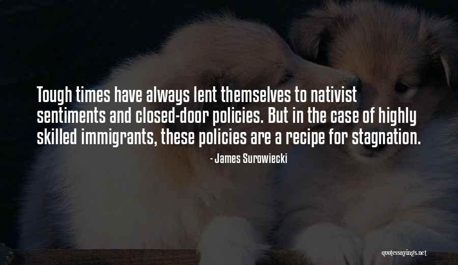 Times Are Tough Quotes By James Surowiecki Times Are Tough Quotes By James Surowiecki