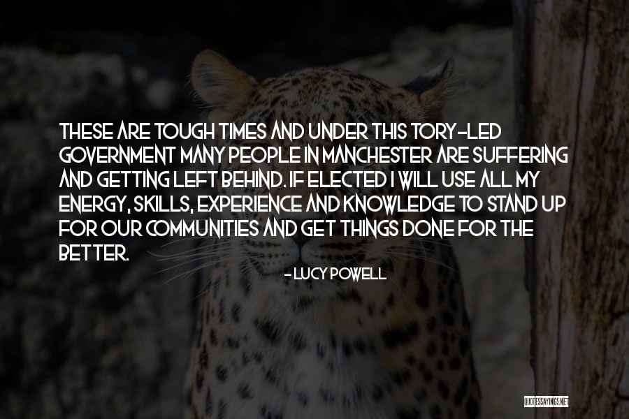 Times Are Tough Quotes By Lucy Powell Times Are Tough Quotes By Lucy Powell