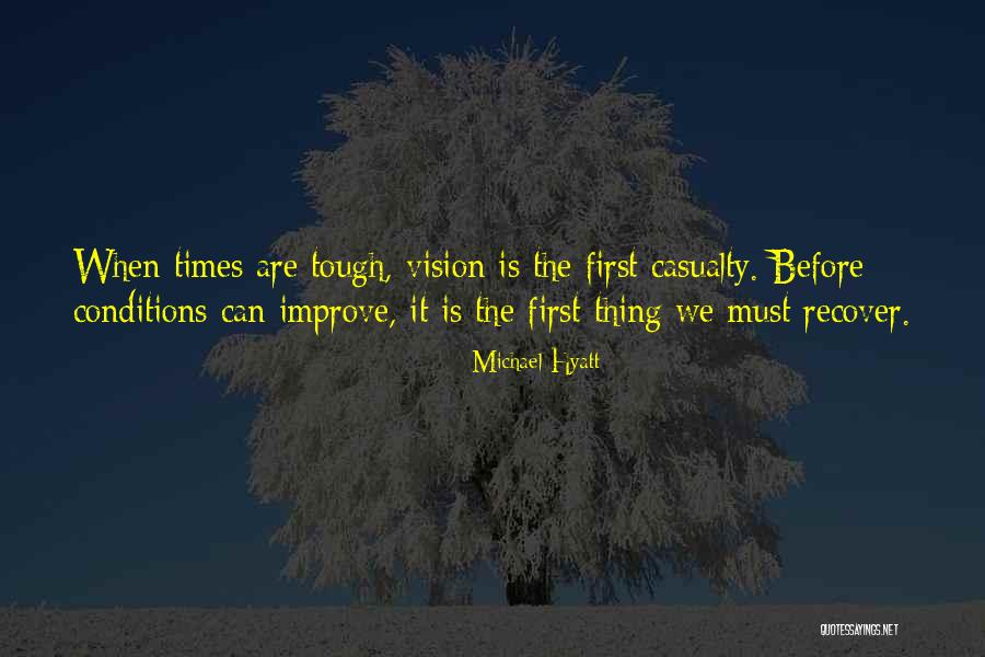Times Are Tough Quotes By Michael Hyatt Times Are Tough Quotes By Michael Hyatt
