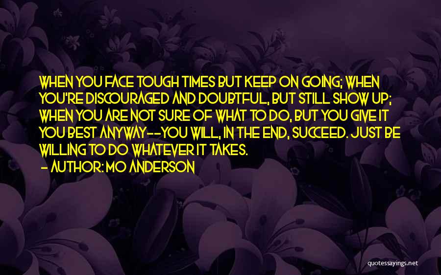 Times Are Tough Quotes By Mo Anderson