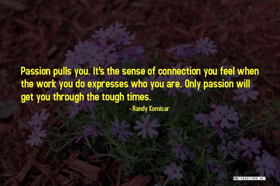 Times Are Tough Quotes By Randy Komisar Times Are Tough Quotes By Randy Komisar