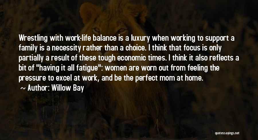 Times Are Tough Quotes By Willow Bay