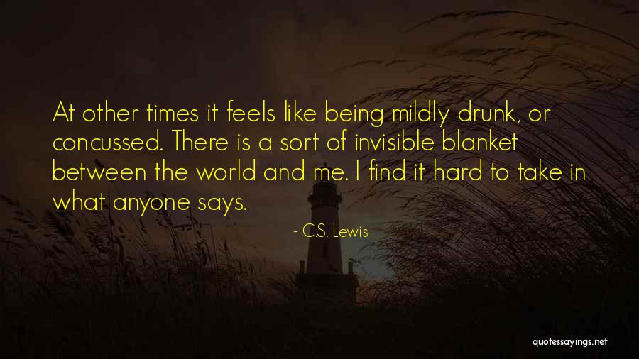 Times Being Hard Quotes By C.S. Lewis