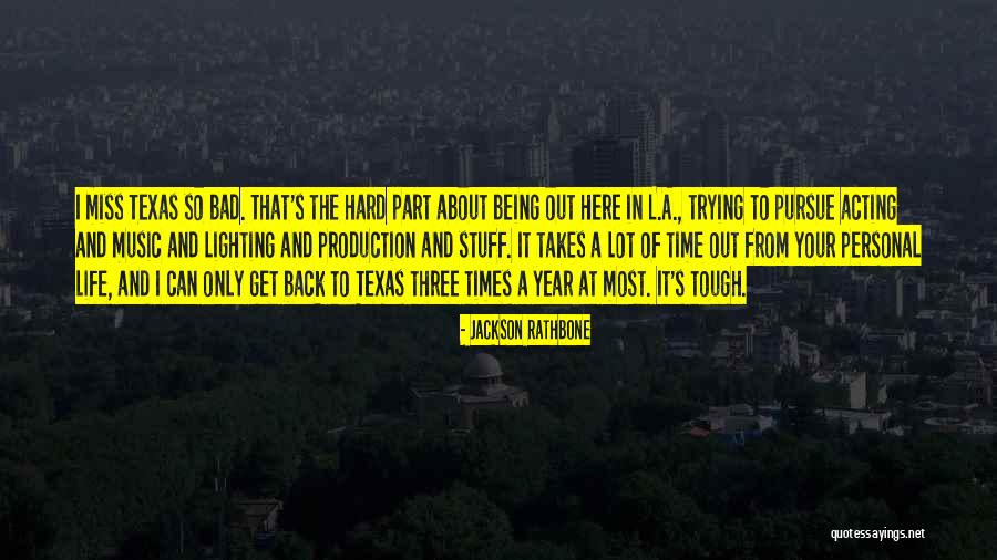 Times Being Hard Quotes By Jackson Rathbone