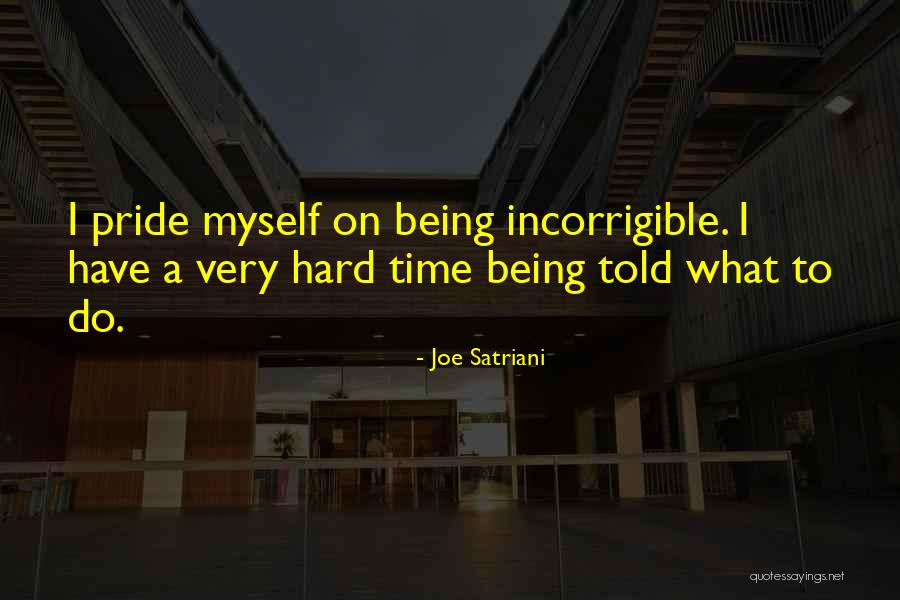 Times Being Hard Quotes By Joe Satriani