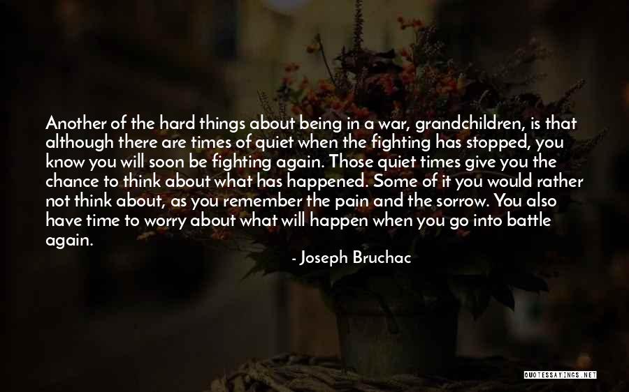 Times Being Hard Quotes By Joseph Bruchac