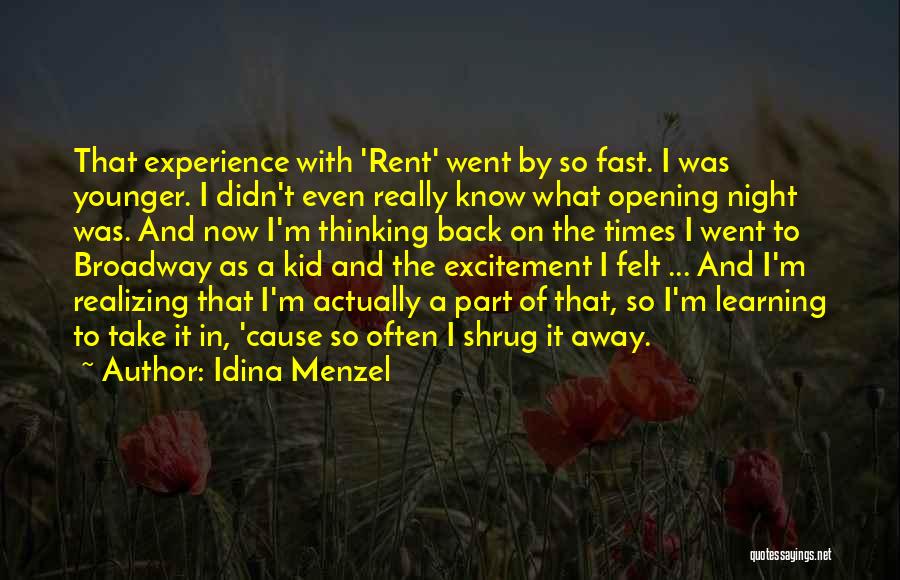 Times Go Fast Quotes By Idina Menzel