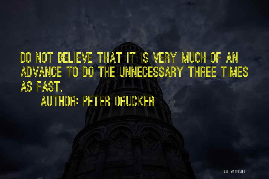 Times Go Fast Quotes By Peter Drucker