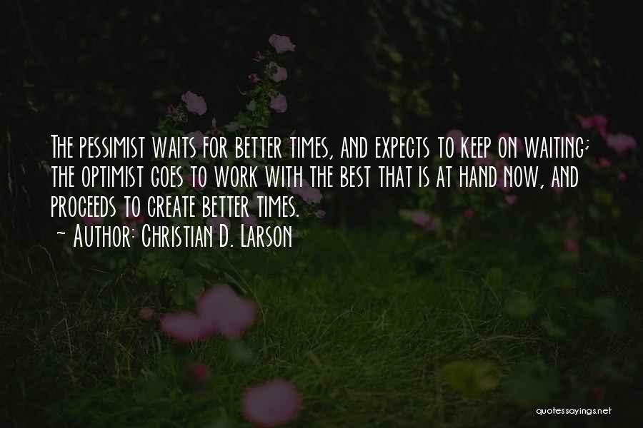 Times Goes On Quotes By Christian D. Larson