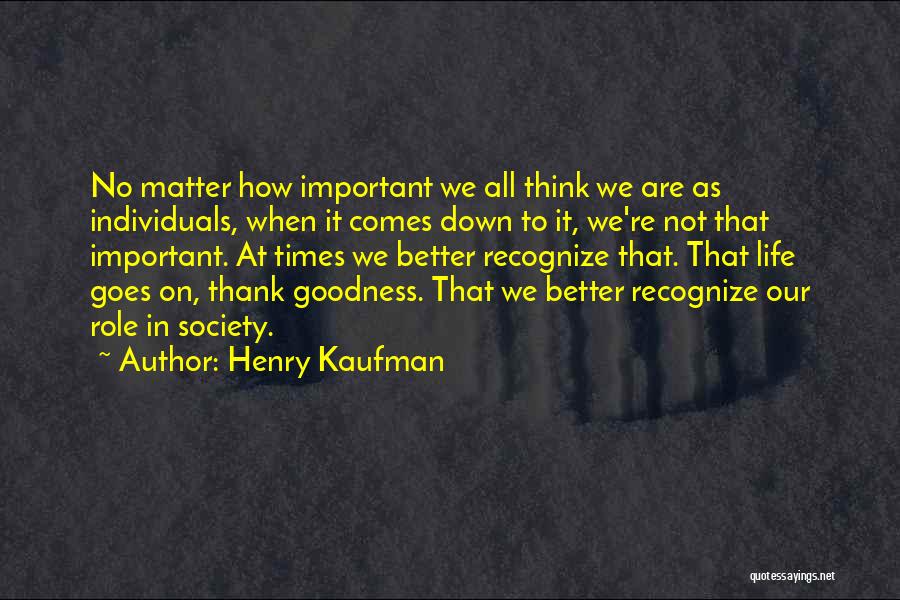 Times Goes On Quotes By Henry Kaufman